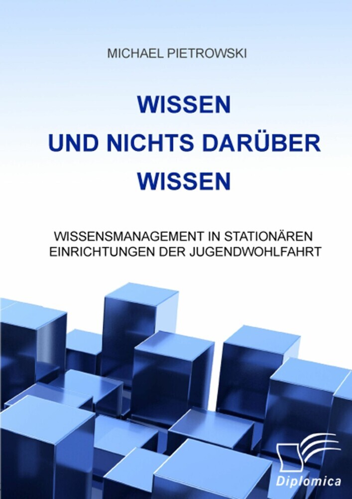 Wissen und nichts darüber wissen: Wissensmanagement in stationären Einrichtungen der Jugendwohlfahrt main product photo