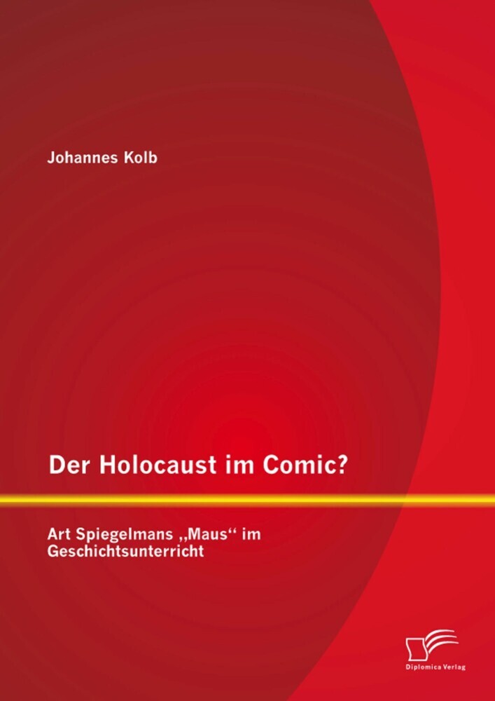 Der Holocaust im Comic? Art Spiegelmans 'Maus' im Geschichtsunterricht main product photo