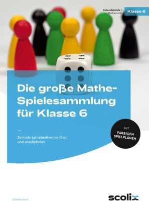 Die große Mathe-Spielesammlung für Klasse 6, m. 1 Beilage