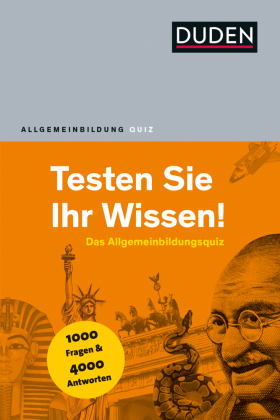 Duden Allgemeinbildung - Testen Sie Ihr Wissen!