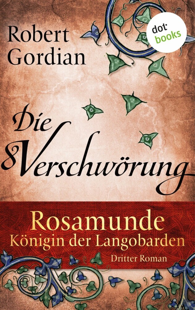 Rosamunde - Königin der Langobarden - Roman 3: Die Verschwörung main product photo