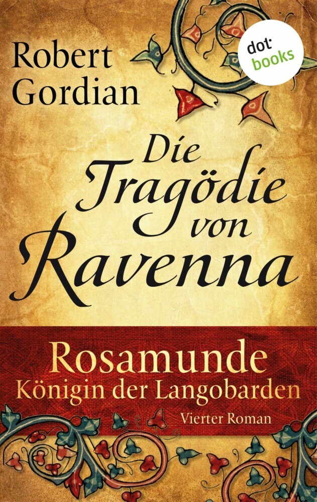 Rosamunde - Königin der Langobarden - Roman 4: Die Tragödie von Ravenna main product photo