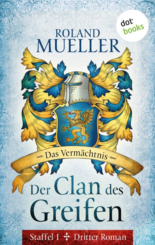 Der Clan des Greifen - Staffel I. Dritter Roman: Das Vermächtnis main product photo