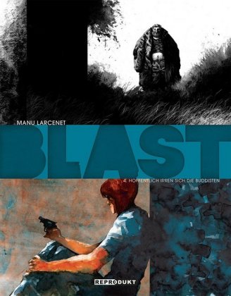 Blast / Blast 4 - Hoffentlich irren sich die Buddhisten
