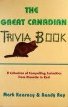 Great Canadian Trivia Book