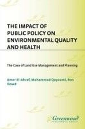Impact of Public Policy on Environmental Quality and Health: The Case of Land Use Management and Planning