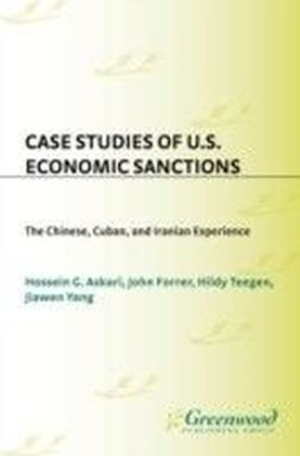Case Studies of U.S. Economic Sanctions: The Chinese, Cuban, and Iranian Experience