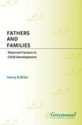 Fathers and Families: Paternal Factors in Child Development