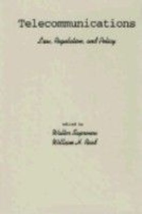 Telecommunications: Law, Regulation, and Policy