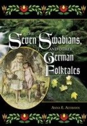 Seven Swabians, and Other German Folktales