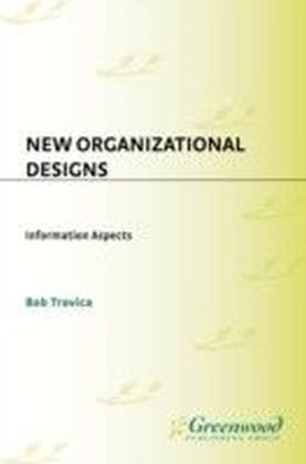 New Organizational Designs: Information Aspects