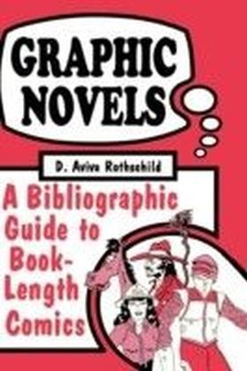 Graphic Novels: A Bibliographic Guide to Book-Length Comics