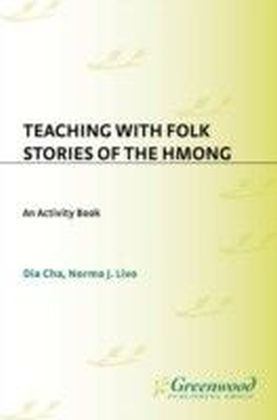 Teaching with Folk Stories of the Hmong: An Activity Book