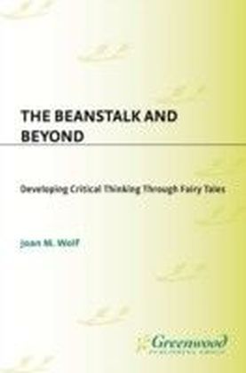 Beanstalk and Beyond: Developing Critical Thinking Through Fairy Tales