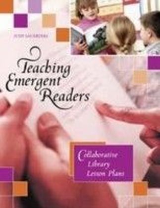 Teaching Emergent Readers: Collaborative Library Lesson Plans
