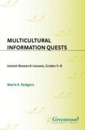 Multicultural Information Quests: Instant Research Lessons, Grades 5-8