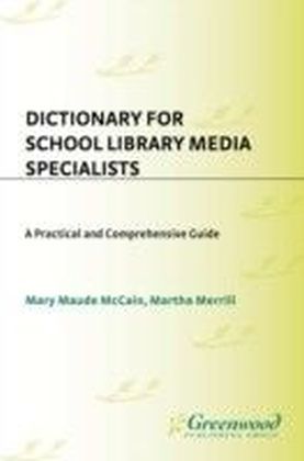 Dictionary for School Library Media Specialists: A Practical and Comprehensive Guide main product photo