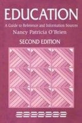 Education: A Guide to Reference and Information Sources