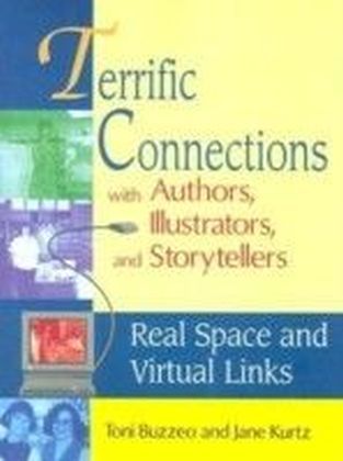 Terrific Connections with Authors, Illustrators, and Storytellers: Real Space and Virtual Links