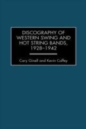 Discography of Western Swing and Hot String Bands, 1928-1942