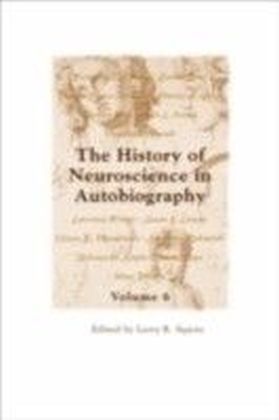 History of Neuroscience in Autobiography: Volume 7