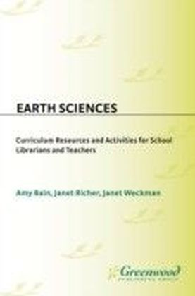Earth Sciences: Curriculum Resources and Activities for School Librarians and Teachers