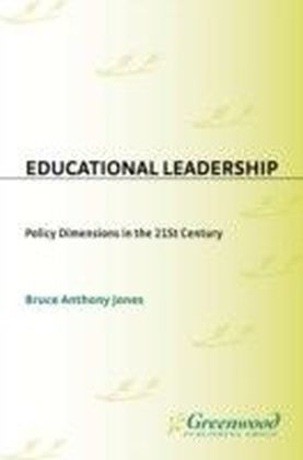 Educational Leadership: Policy Dimensions in the 21st Century