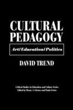 Cultural Pedagogy: Art/Education/Politics