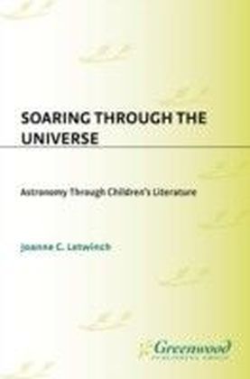 Soaring Through the Universe: Astronomy Through Children's Literature