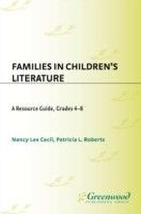 Families in Children's Literature: A Resource Guide, Grades 4-8