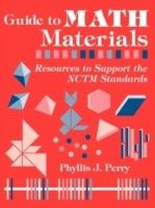 Guide to Math Materials: Resources to Support the NCTM Standards