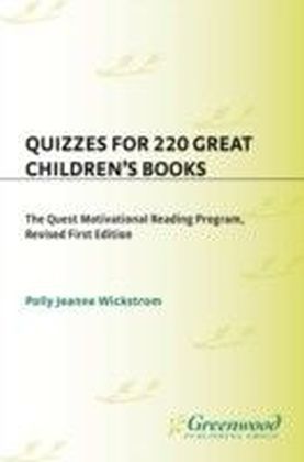 Quizzes for 220 Great Children's Books: The Quest Motivational Reading Program