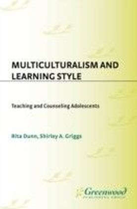 Multiculturalism and Learning Style: Teaching and Counseling Adolescents