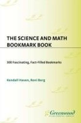 Science and Math Bookmark Book: 300 Fascinating, Fact-Filled Bookmarks