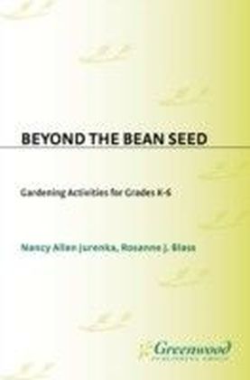 Beyond the Bean Seed: Gardening Activities for Grades K6 main product photo
