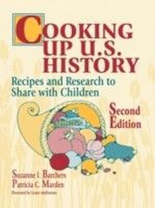Cooking Up U.S. History: Recipes and Research to Share with Children