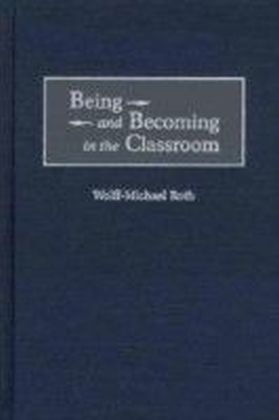 Being and Becoming in the Classroom