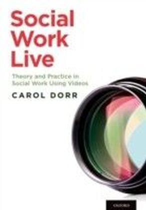Social Work Live: Theory and Practice in Social Work Using Videos main product photo