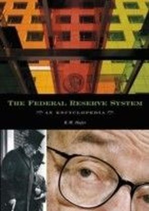 Federal Reserve System: An Encyclopedia
