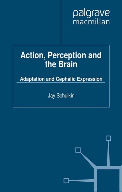 Action, Perception and the Brain main product photo