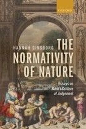 Normativity of Nature: Essays on Kant's Critique of Judgement