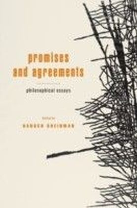 Promises and Agreements: Philosophical Essays