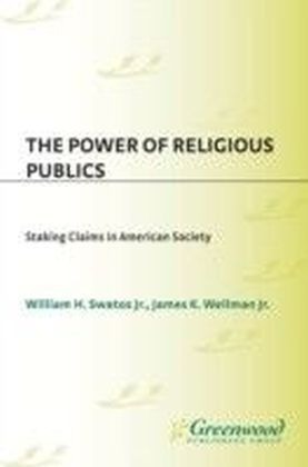 Power of Religious Publics: Staking Claims in American Society