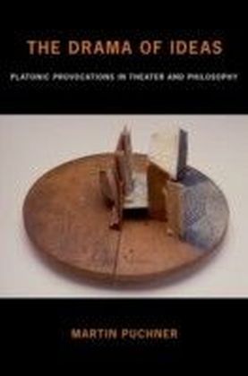 Drama of Ideas: Platonic Provocations in Theater and Philosophy