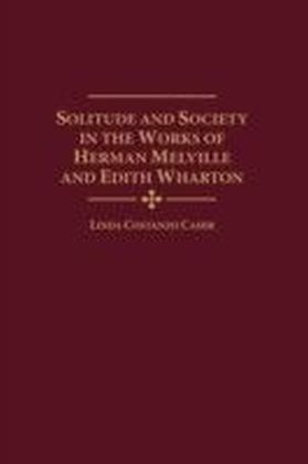 Solitude and Society in the Works of Herman Melville and Edith Wharton