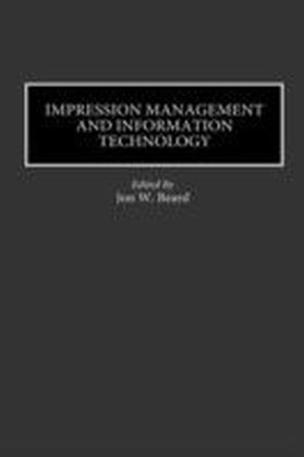 Impression Management and Information Technology