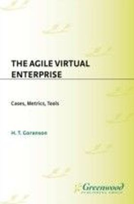 Agile Virtual Enterprise: Cases, Metrics, Tools