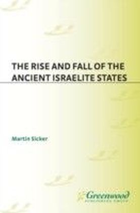 Rise and Fall of the Ancient Israelite States