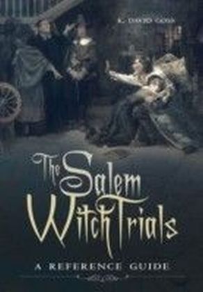 Salem Witch Trials: A Reference Guide