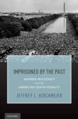 Imprisoned by the Past: Warren McCleskey and the American Death Penalty